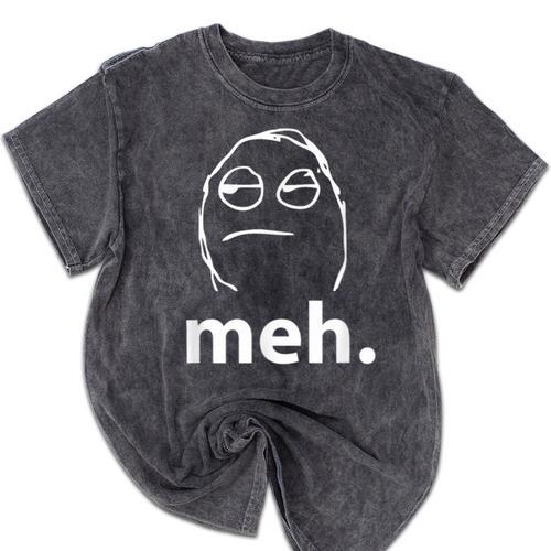 Meh Shirt Teacher Idea College Geek Graduation Tshirt Mineral Wash Tshirts - Best Gift Smart