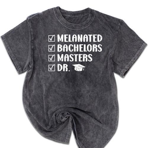 MELANATED BACHELORS MASTERS DR Doctor Graduation Mineral Wash Tshirts - Best Gift Smart