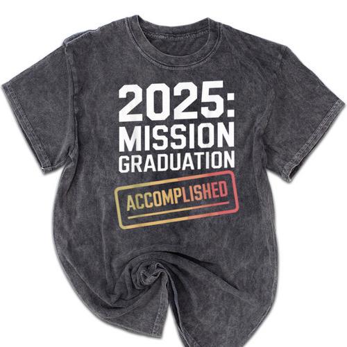 Mission Graduation Accomplished For Class Of 2025 Mineral Wash Tshirts - Best Gift Smart