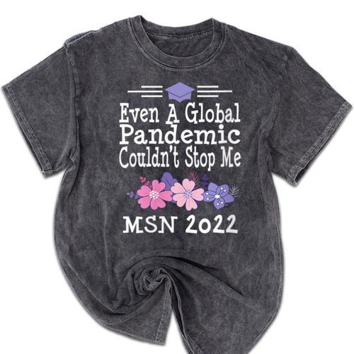 MSN Masters Science In Nursing Nurse Graduation 2022 Mineral Wash Tshirts - Best Gift Smart