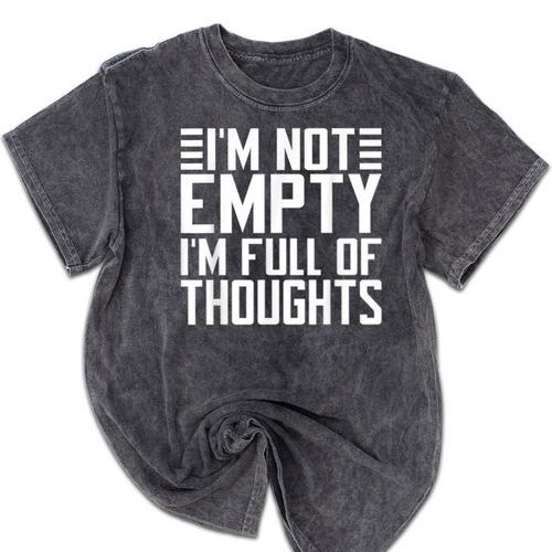 Im Not Empty Im Full Of Thoughts Introvert Mineral Wash Tshirts - Raresse