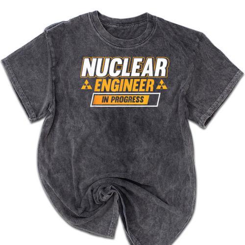Nuclear Engineer In Progress Engineer Graduation Mineral Wash Tshirts - Best Gift Smart