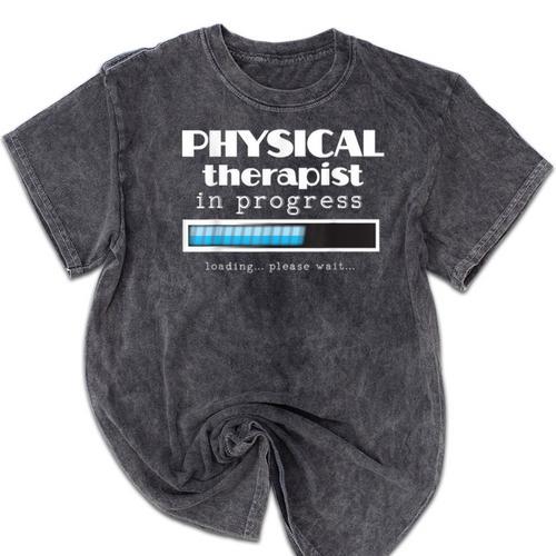 Physical Therapist Progress Graduation T-Shirt Mineral Wash Tshirts - Best Gift Smart