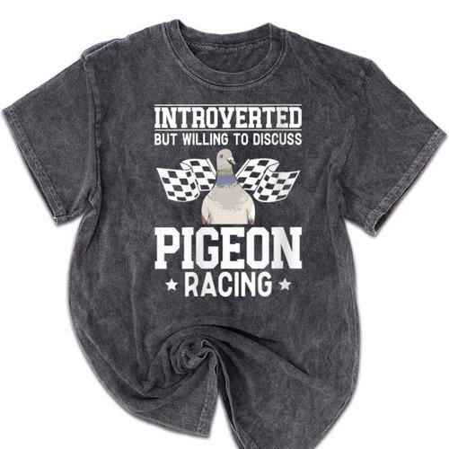 Pigeon Racing Introvert Pigeon Breeder Homing Pigeon Mineral Wash Tshirts - Raresse