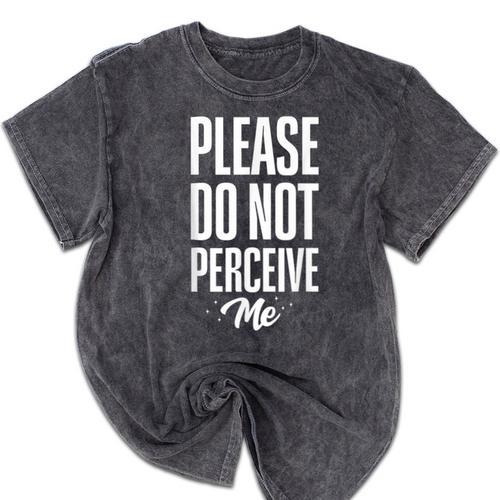 Please Do Not Perceive Me Introvert Social Anxiety Mineral Wash Tshirts - Raresse
