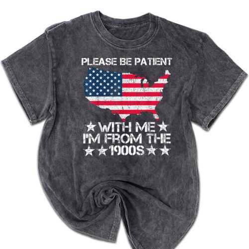 Please Be Patient With Me I'm From The 1900s American Flag Mineral Wash Tshirts - Figerry