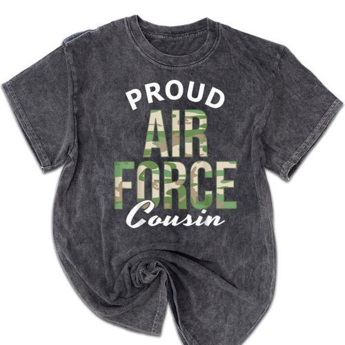 Proud Air Force Cousin Deployment Homecoming Graduation Mineral Wash Tshirts - Best Gift Smart