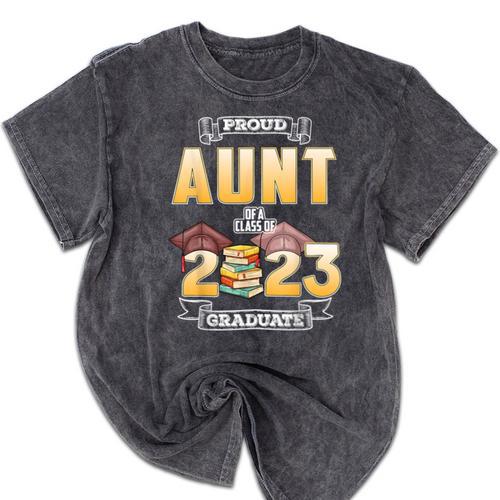 Proud Aunt Of A Class Of 2023 Graduate Graduation Women Mineral Wash Tshirts - Best Gift Smart