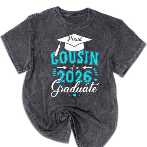 Proud Cousin Of a Class Of 2026 Graduate For Graduation Mineral Wash Tshirts - Best Gift Smart
