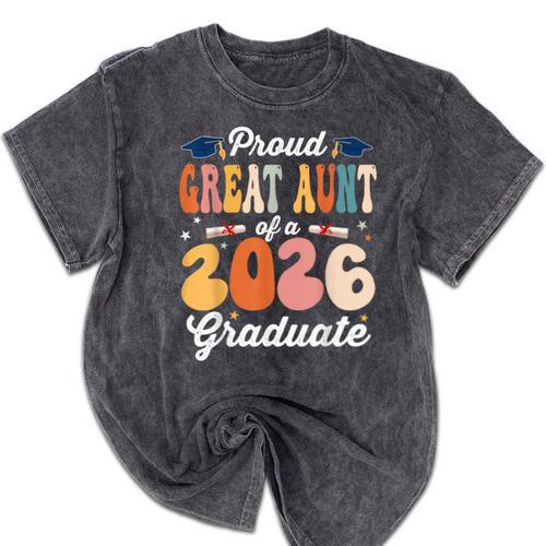 Proud Great Aunt Of a Class Of 2026 Graduate Graduation Mineral Wash Tshirts - Best Gift Smart