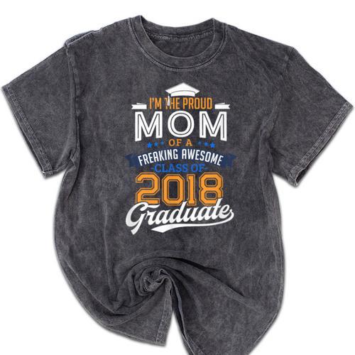 Proud Mom Of 2018 Graduate Shirt Graduation Grad Class Mineral Wash Tshirts - Best Gift Smart