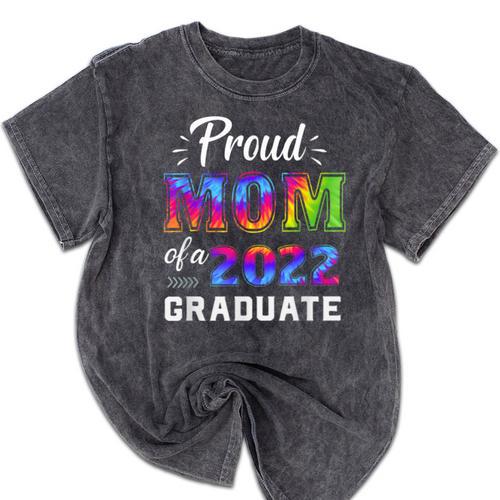 Proud Mom Of a 2022 Graduate Matching Tie Dye Graduation Mineral Wash Tshirts - Best Gift Smart