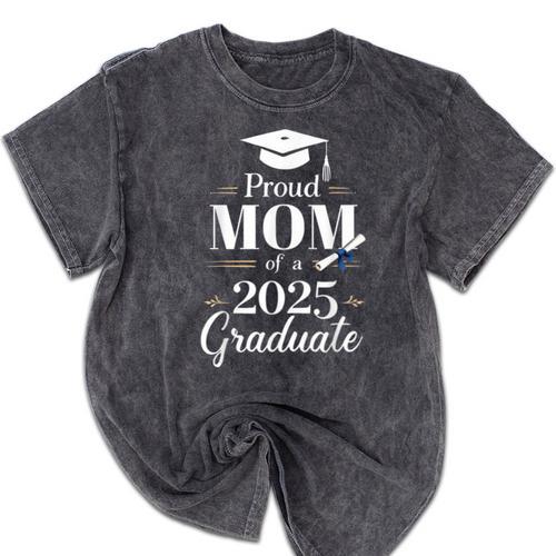 Proud Mom Of a 2025 Graduate Graduation Senior Moms Mineral Wash Tshirts - Best Gift Smart