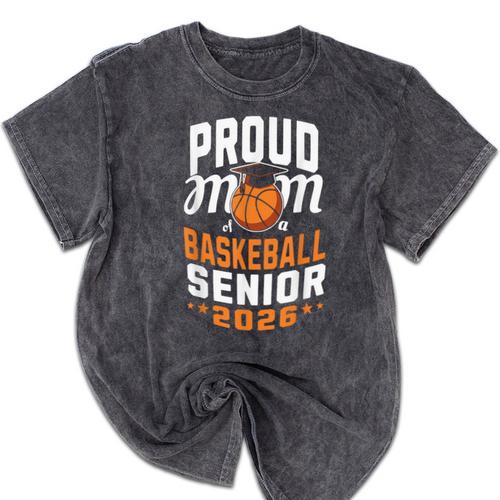 Proud Mom Of Basketball Senior 2026 Graduation Mineral Wash Tshirts - Best Gift Smart