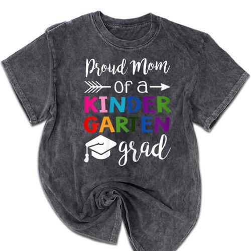 Proud Mom Of A Kindergarten Grad Shirt Graduation Mineral Wash Tshirts - Best Gift Smart