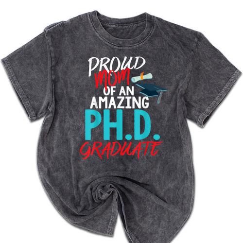 Proud Mom PhD Doctoral Graduation Doctorate Degree Mineral Wash Tshirts - Best Gift Smart
