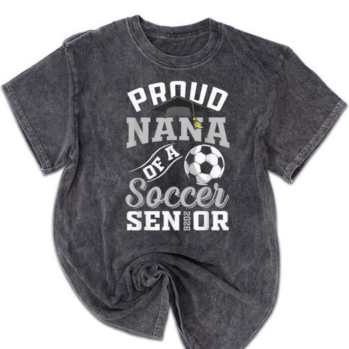 Proud Nana Of a Soccer Senior Class Of 2026 Graduation Mineral Wash Tshirts - Best Gift Smart