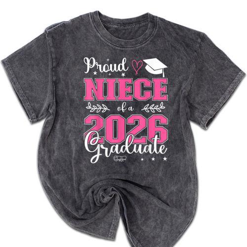 Proud Niece Of a Class Of 2026 Graduate For Graduation Mineral Wash Tshirts - Best Gift Smart