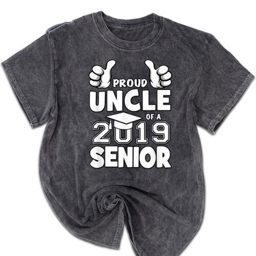 Proud Uncle Of A 2019 Senior School Graduation Shirt Mineral Wash Tshirts - Best Gift Smart
