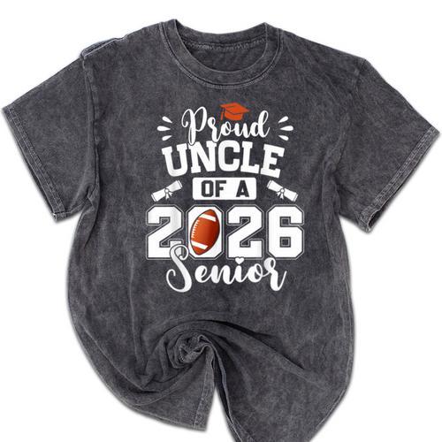 Proud Uncle Of A 2026 Senior Football Graduation Mineral Wash Tshirts - Best Gift Smart