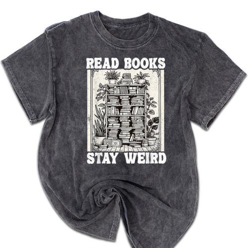 Read Books Stay Weird Introvert Book Lover Book Mineral Wash Tshirts - Raresse