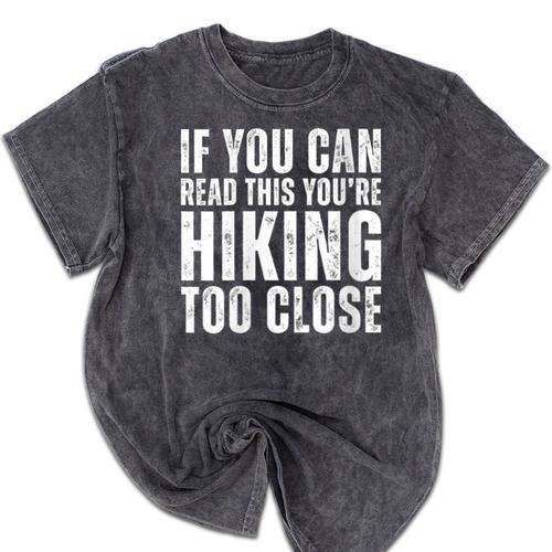 If You Can Read This Hiking Lover Introvert Hiker Mineral Wash Tshirts - Raresse