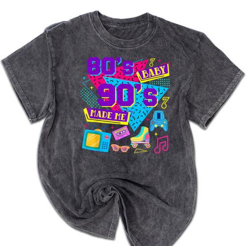Retro 1980s 80's Baby 1990s 90's Made Me Nostalgia Birthday Mineral Wash Tshirts - Figerry