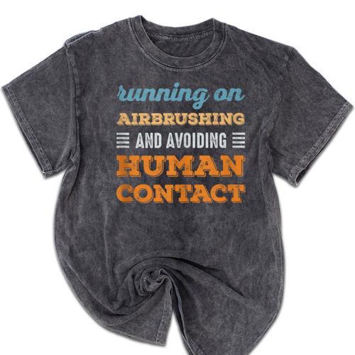 Running On Airbrushing Social Introvert Humor Vintage Mineral Wash Tshirts - Raresse