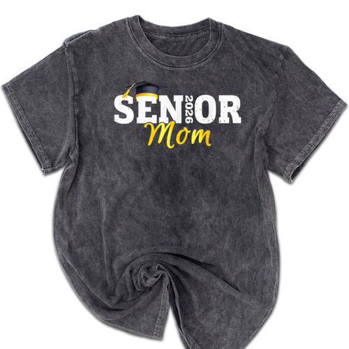 Senior Mom 2026 Class Of 2026 Graduation 26 Family Matching Mineral Wash Tshirts - Best Gift Smart