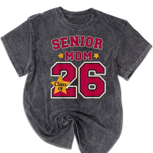 Senior Mom 2026 Proud Senior Mom Class Of 26 For Graduation Mineral Wash Tshirts - Best Gift Smart