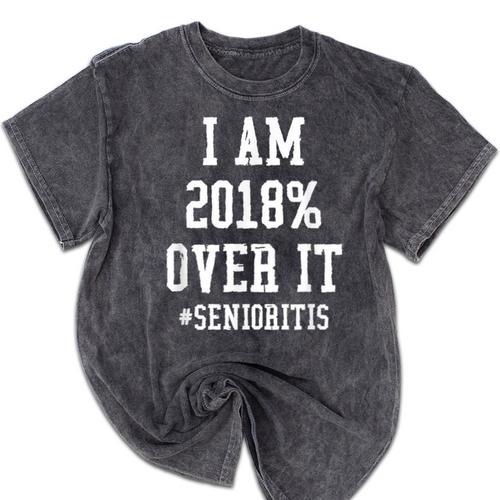 Senioritis Shirt For Senior Graduation Class Of 2018 Mineral Wash Tshirts - Best Gift Smart