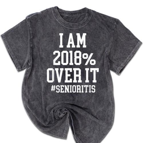 Senioritis Shirt For Seniors Graduation Class Of 2018 Mineral Wash Tshirts - Best Gift Smart