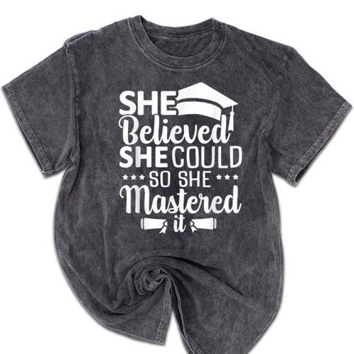She Believed She Could So She Mastered It Graduation 2023 Mineral Wash Tshirts - Best Gift Smart