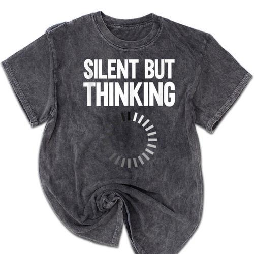 Silent But Thinking Introvert Mineral Wash Tshirts - Raresse