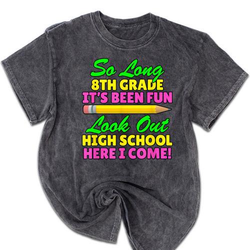 So Long 8th Grade Hello High School Graduation Mineral Wash Tshirts - Best Gift Smart