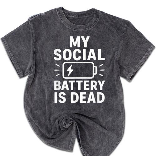 My Social Battery Is Dead Introvert Quote Mineral Wash Tshirts - Raresse