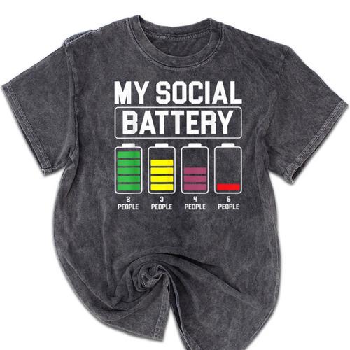 My Social Battery Introverted Low Energy Antisocial Mineral Wash Tshirts - Raresse