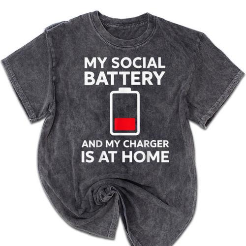 Social Battery Low Charger At Home Antisocial Introvert Mineral Wash Tshirts - Raresse
