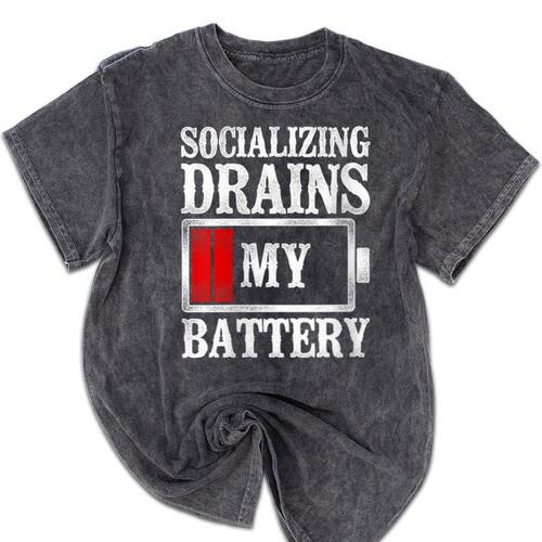 Socializing Drains My Battery Introvert Mineral Wash Tshirts - Raresse