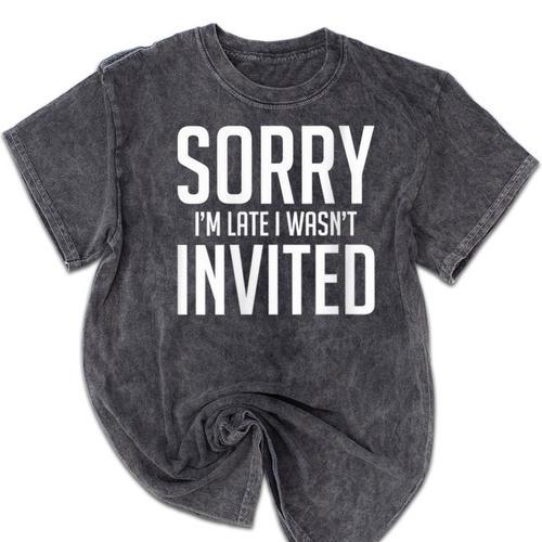 Sorry I'm Late I Wasn't Invited Introverts Social Anxiety Mineral Wash Tshirts - Raresse