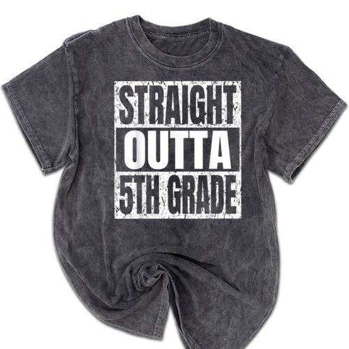 Straight Outta 5th Grade Graduation Motivational Mineral Wash Tshirts - Best Gift Smart