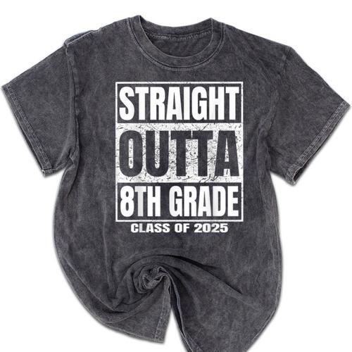Straight Outta 8th Grade Graduation 2025 Eighth Grade Mineral Wash Tshirts - Best Gift Smart