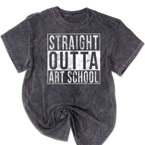 Straight Outta Art School Graduation Shirt Mineral Wash Tshirts - Best Gift Smart