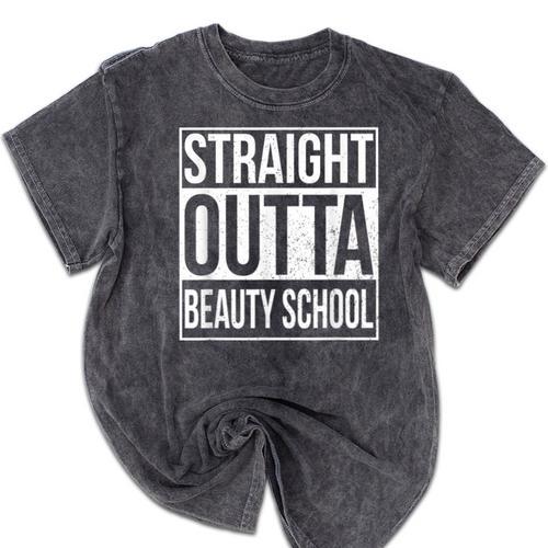 Straight Outta Beauty School Graduation Distressed Mineral Wash Tshirts - Best Gift Smart