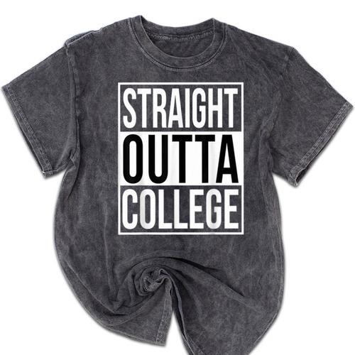Straight Outta College Movie Parody Graduation Mineral Wash Tshirts - Best Gift Smart