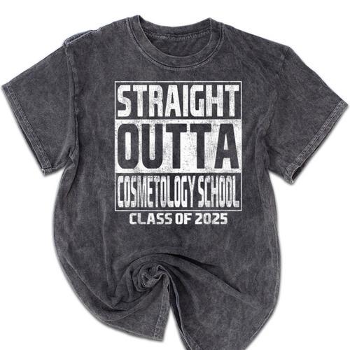 Straight Outta Cosmetology School Class Of 2025 Graduation Mineral Wash Tshirts - Best Gift Smart
