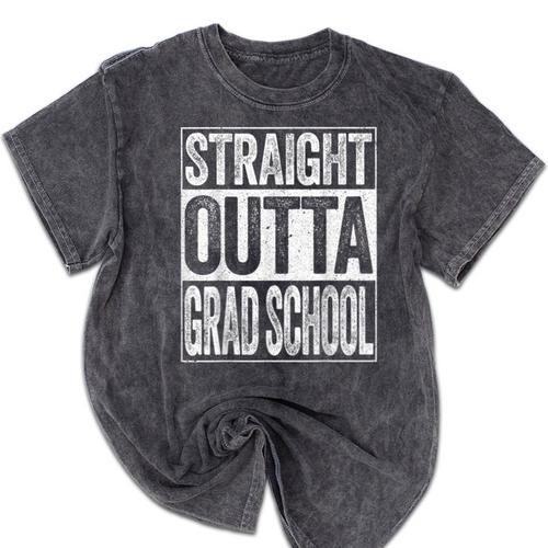 Straight Outta Grad School Shirt Boy Girl Graduation Mineral Wash Tshirts - Best Gift Smart