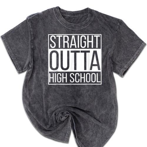 Straight Outta High School Senior Graduation Mineral Wash Tshirts - Best Gift Smart