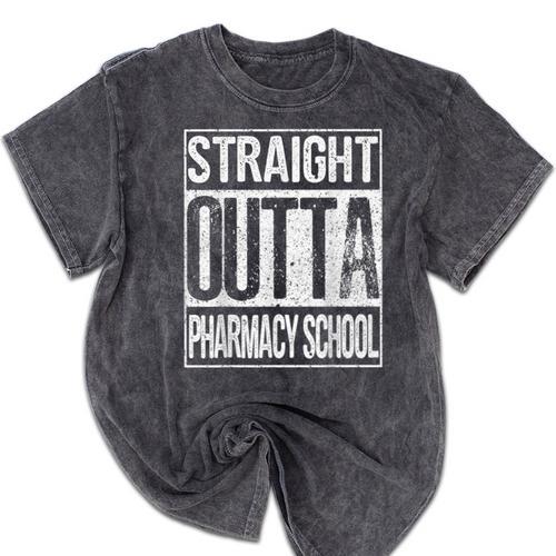 Straight Outta Pharmacy School Shirt Graduation Mineral Wash Tshirts - Best Gift Smart