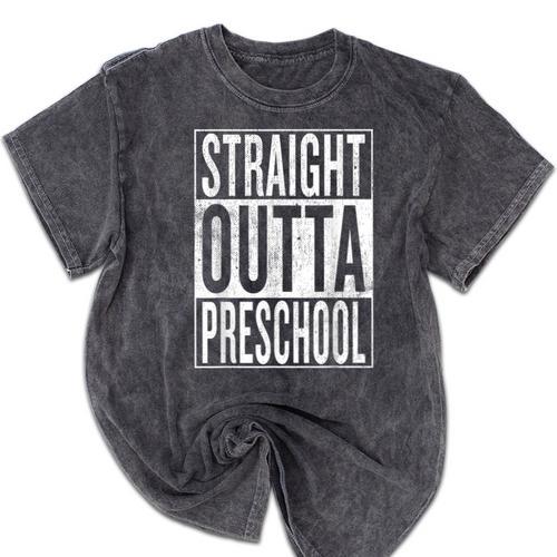Straight Outta Preschool Pre-School Graduation Cool Mineral Wash Tshirts - Best Gift Smart